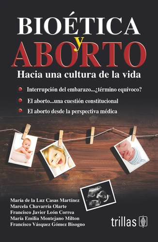 Bioética Y Aborto Hacia Una Cultura De La Vida Trillas