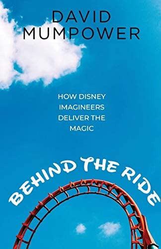 Behind The Ride: How Disney Imagineers Deliver The Magic, De Mumpower, David. Editorial Theme Park Press, Tapa Blanda En Inglés