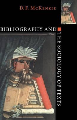 Bibliography And The Sociology Of Texts - Donald Francis ...