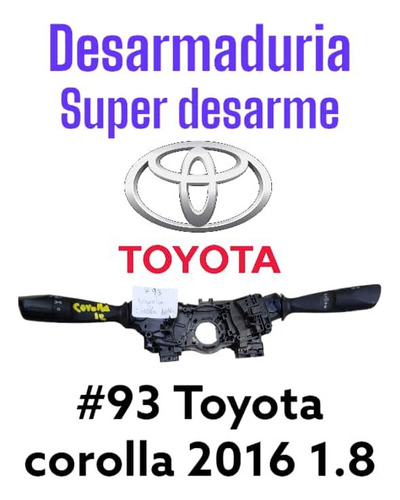 Telecomando Toyota Corolla 1.8 2016 Super Desarme Spa