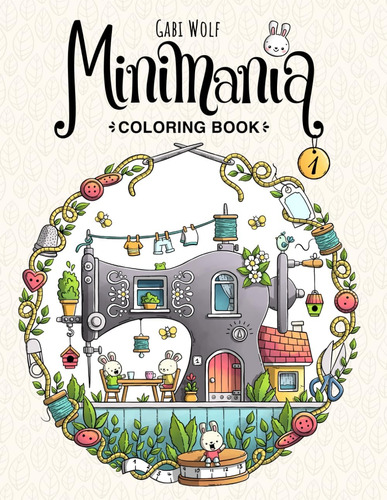 Libro: Minimania Volume 1 - Coloring Book With Little Cute W