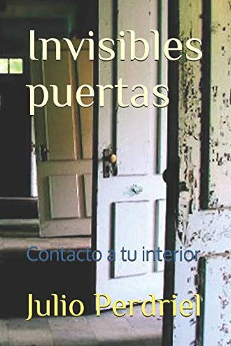 Invisibles Puertas: Contacto A Tu Interior