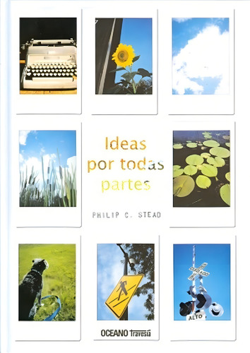 Libro Ideas Por Todas Partes - Philip Stead - Infantil