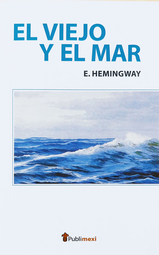 El Viejo Y El Mar - Ernest Hemingway
