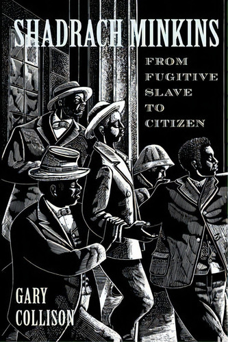 Shadrach Minkins, De Gary L. Collison. Editorial Harvard University Press, Tapa Blanda En Inglés