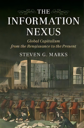 The Information Nexus, De Steven G. Marks. Editorial Cambridge University Press, Tapa Blanda En Inglés