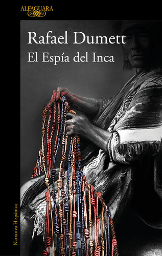 El Espía Del Inca (mapa De Las Lenguas), De Dumett, Rafael. Editorial Alfaguara, Tapa Blanda En Español, 2022