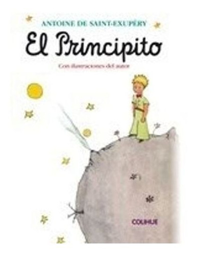 El Principito (ed De Lujo), De Antoine Marie Jean-baptiste De Saint-exupéry. Editorial Colihue, Edición 1 En Español