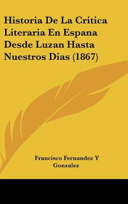 Libro Historia De La Critica Literaria En Espana Desde Lu...
