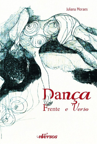 Dança: Frente E Verso, De Juliana Moraes. Editora Nversos, Capa Mole Em Português