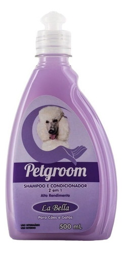 Shampoo 2 Em 1 La Bella Cães Antialergico Petgroom 500ml
