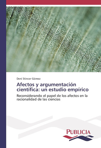 Libro:afectos Y Argumentación Científica: Un Estudio Empíric