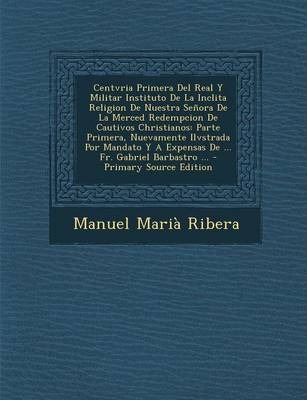 Libro Centvria Primera Del Real Y Militar Instituto De La...