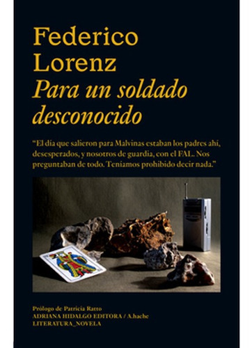 Para Un Soldado Desconocido, De Lorenz, Federico. Editorial Adriana Hidalgo Editora, Tapa Blanda En Español, 2022