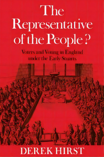 The Representative Of The People?, De Derek Hirst. Editorial Cambridge University Press, Tapa Blanda En Inglés