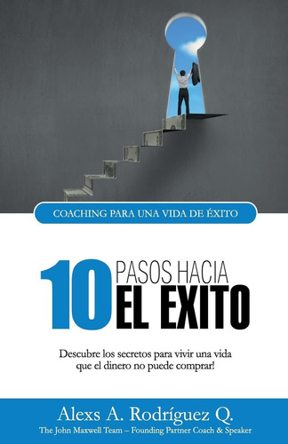 Libro: 10 Pasos Hacia El Exito: Descubre Los Secretos Para