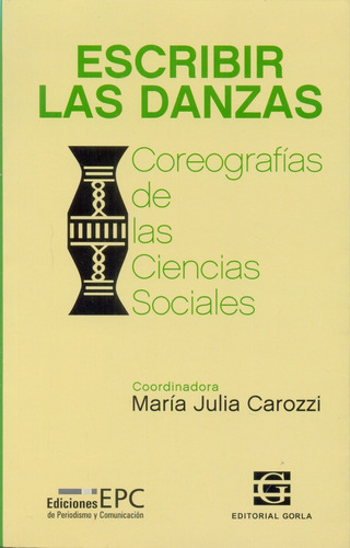 Escribir Las Danzas - Maria Julia Carozzi