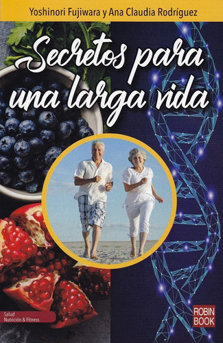 Imagen 1 de 3 de Secretos Para Una Larga Vida, Yoshinori Fujiwara, Robin Book
