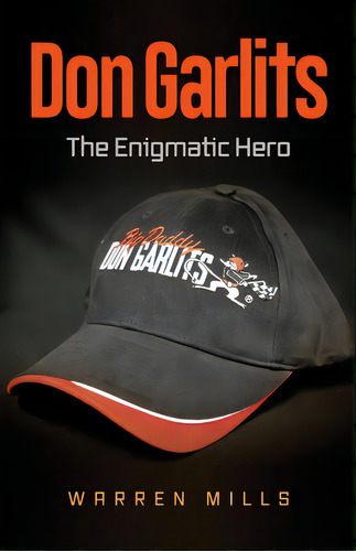 Don Garlits: The Enigmatic Hero, De Mills, Warren. Editorial Coventry Pr, Tapa Blanda En Inglés