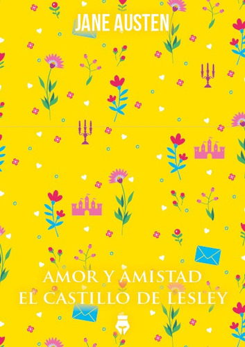 Amor Y Amistad - El Castillo De Lesley - Jane Austen