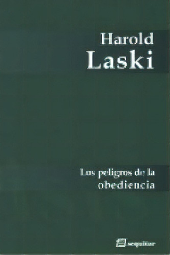 Peligros De La Obediencia, Los, De Harold Laski. Editorial Sequitur Ediciones,s.l, Tapa Blanda En Español
