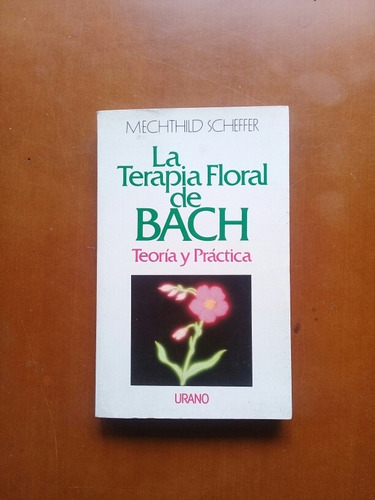 Libro La Terapia Floral De Bach. Mechthild Scheffer
