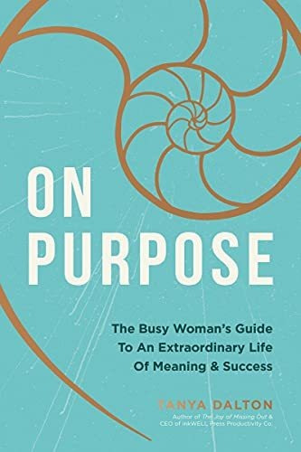 Book : On Purpose The Busy Womans Guide To An Extraordinary