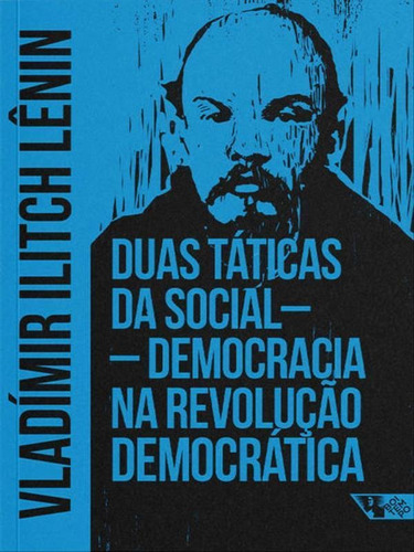 Duas Táticas Da Social-democracia Na Revolução Democráti, De Lênin, Vladímir. Editora Boitempo Editorial, Capa Mole Em Português