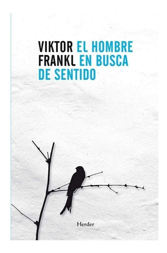 El Hombre En Busca De Sentido Fisico Y Nuevo