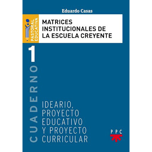 Matrices Institucionales De La Escuela Creyente - Casas - #d