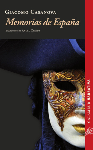 Memorias de España, de Giacomo Casanova. Editorial Calambur, tapa blanda en español, 2017