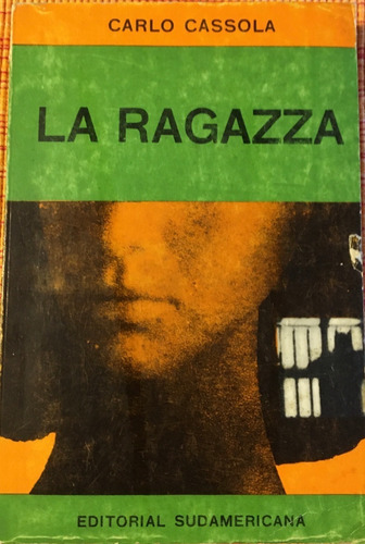 Libro Novela La Ragazza Carlo Cassola Ed. Sudamericana