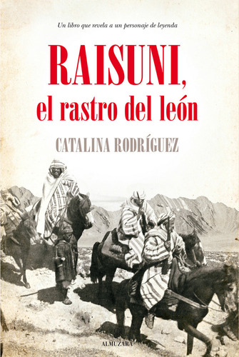 Raisuni El Rastro Del Leon,el - Rodriguez Catalina