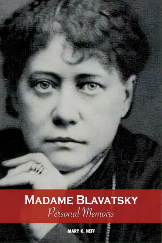 Madame Blavatsky, Personal Memoirs: Introduction By H. P. Blavatsky's Sister, De Zhelihovsky, Vera Petrovna. Editorial Createspace, Tapa Blanda En Inglés