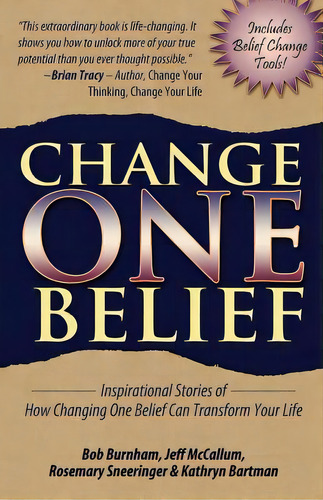 Change One Belief - Inspirational Stories Of How Changing Just One Belief Can Transform Your Life, De Burnham, Bob. Editorial Expert Author Pub, Tapa Blanda En Inglés
