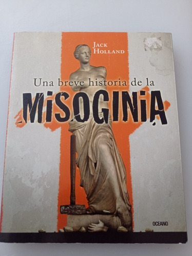 Breve Historia De La Misoginia Jack Holland Excelente Estado