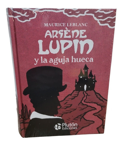 Libro Arsene Lupin Y La Aguja Hueca - Pluton Tapa Dura