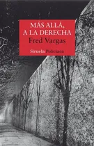 Comprar Más Allá A La Derecha, Fred Vargas, Siruela