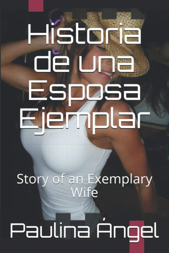 Libro: Historia De Una Esposa Ejemplar: Story Of An Exemplar