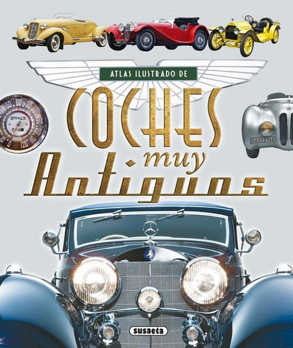 Atlas Ilustrado De Coches Muy Antiguos - Vv.aa.