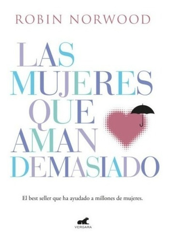 Mujeres Que Aman Demasiado - Norwood - Vergara - Libro