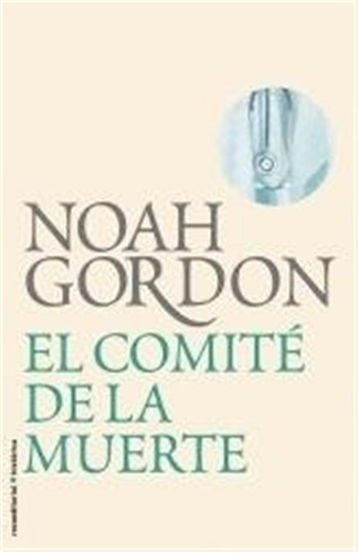 Comite De La Muerte,el (edicion Conmemorativa) - Gordon,noah