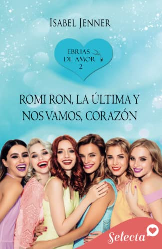 Romi Ron La Ultima Y Nos Vamos Corazon -ebrias De Amor 2-