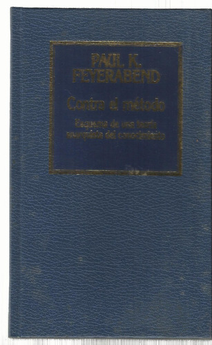 Feyerabend Contra El Método Teoría Anarquista Del Conocim