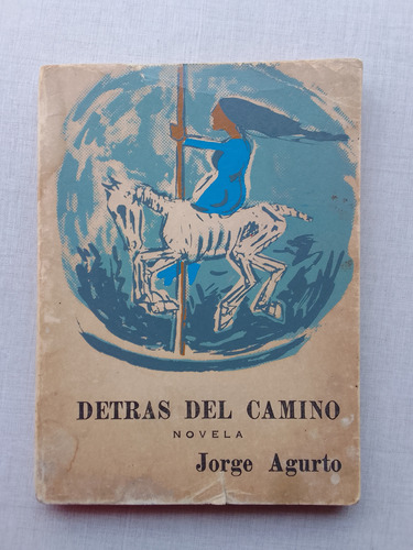 Detrás Del Camino Jorge Agurto 1969 Dedicado Por El Autor