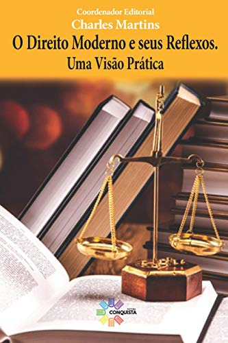 Libro Direito Moderno E Seus Reflexos O Uma Visão Prática De