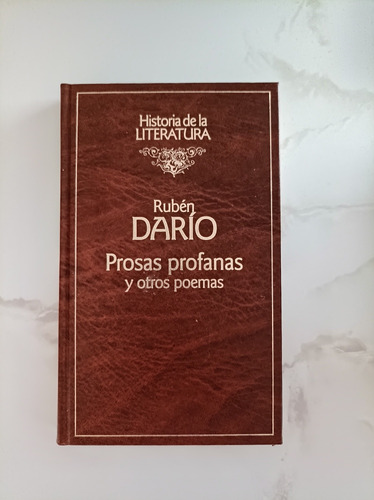 Ruben Darío, Prosas Profanas Y Otros Poemas 