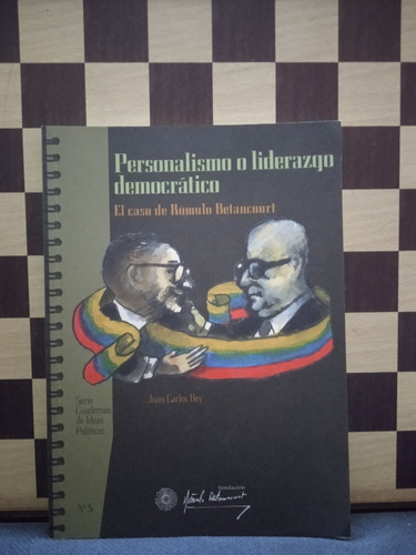 Personalismo Liderazgo Democrático- Juan Carlos Rey