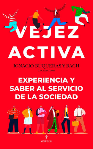 Vejez Activa, De Buqueras Y Bach,ignacio. Editorial Almuzara Editorial, Tapa Blanda En Español