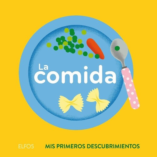 Libro Primeros Descubrimientos - Comida, La